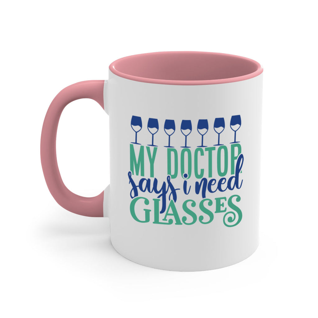 my doctor says i need glasses 178#- wine-Mug / Coffee Cup