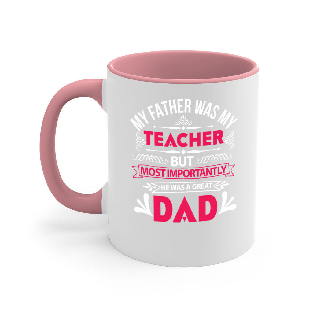my father was my 251#- fathers day-Mug / Coffee Cup