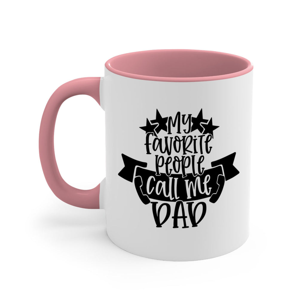 my favorite people call me dad 28#- fathers day-Mug / Coffee Cup