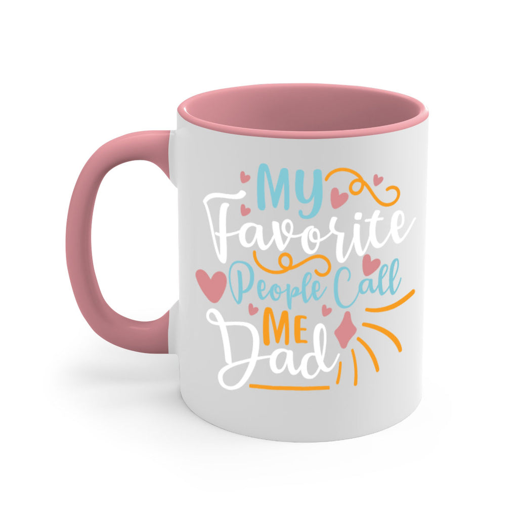 my favorite people call me dad 79#- fathers day-Mug / Coffee Cup