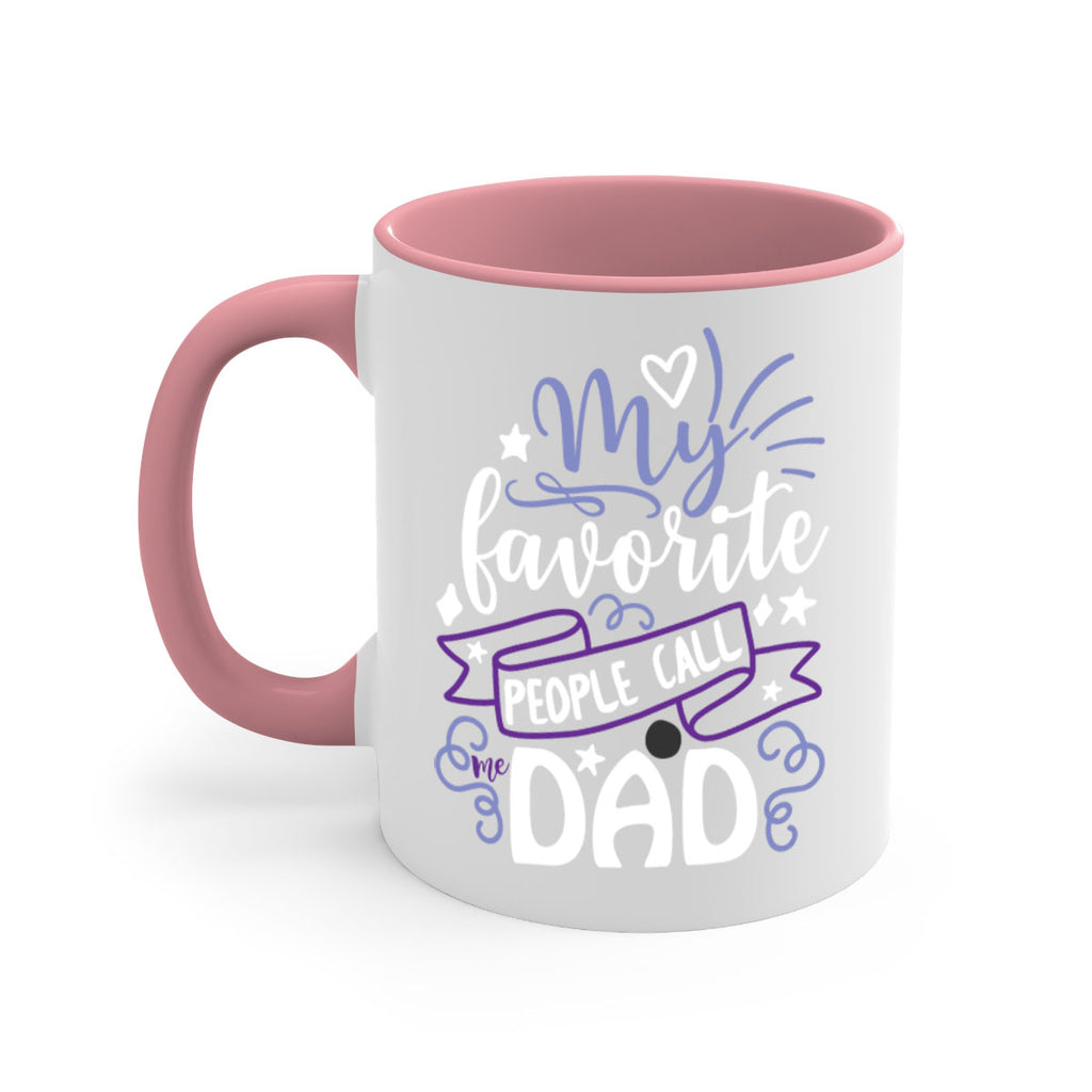 my favorite people call me dad 81#- fathers day-Mug / Coffee Cup