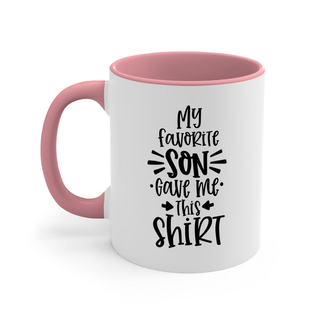 my favorite son gave me this shirt 27#- fathers day-Mug / Coffee Cup