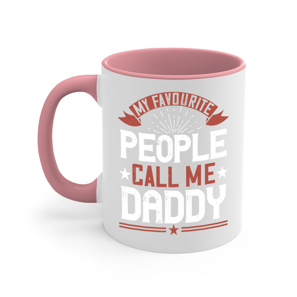 my favourite people call me daddy 205#- fathers day-Mug / Coffee Cup