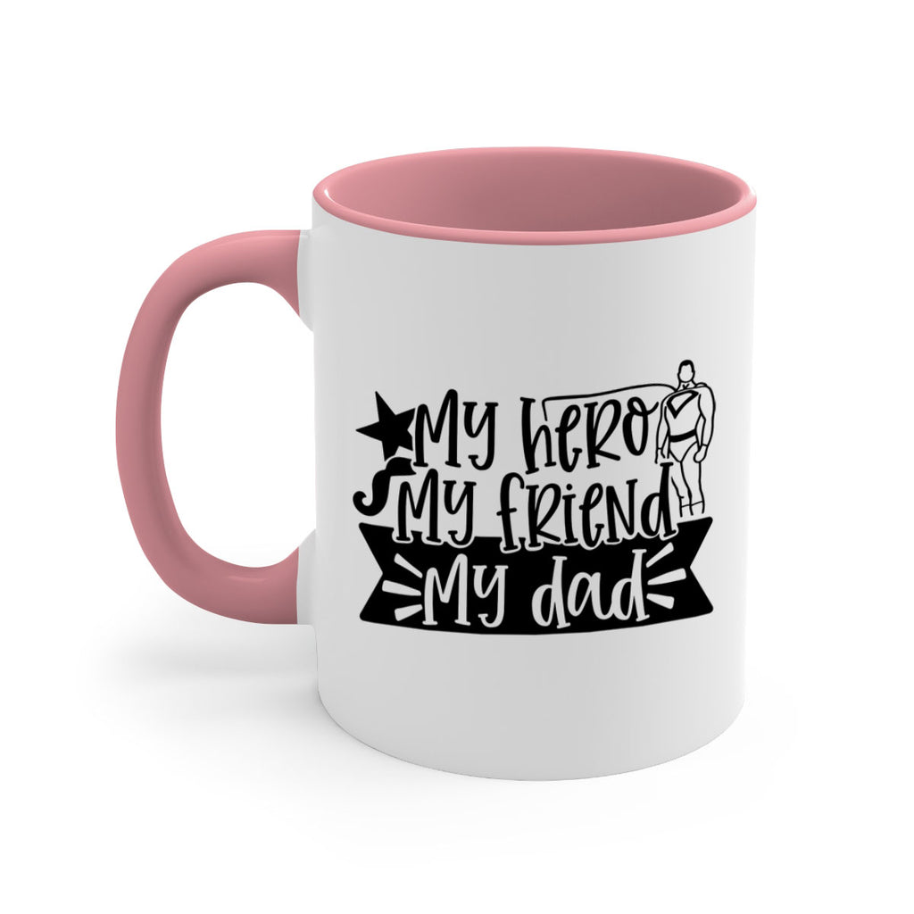 my hero my friend my dad 25#- fathers day-Mug / Coffee Cup