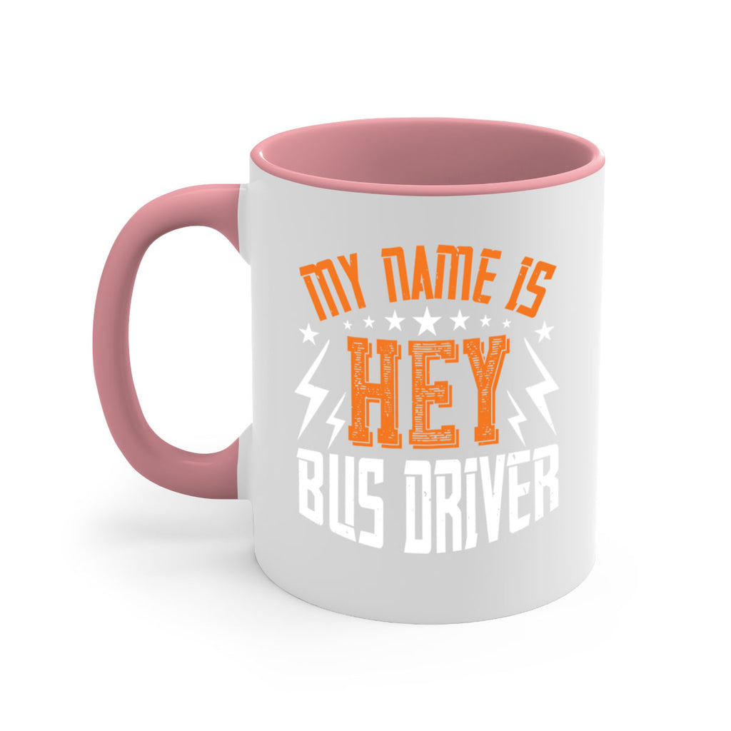 my name is hey bus driver Style 19#- bus driver-Mug / Coffee Cup
