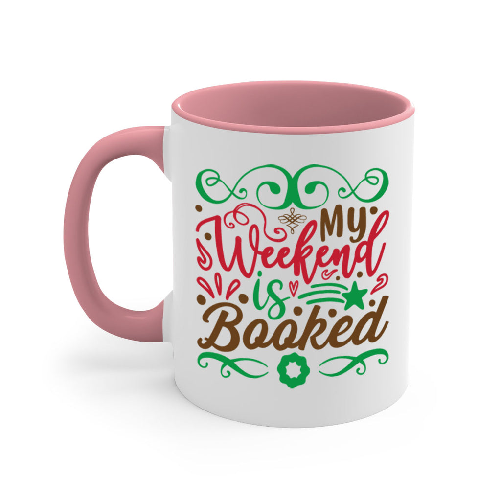 my weekend is booked 221#- christmas-Mug / Coffee Cup