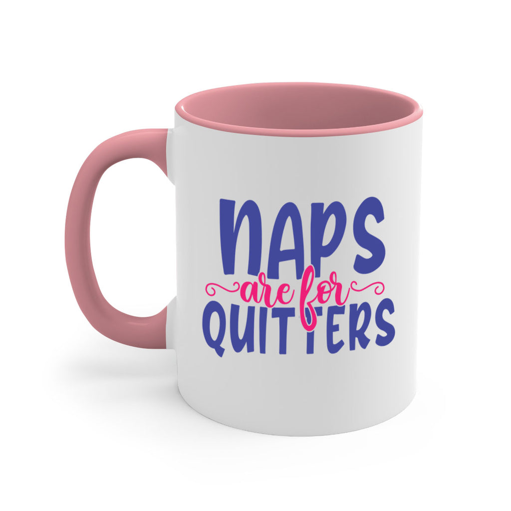naps are for quitters 371#- mom-Mug / Coffee Cup