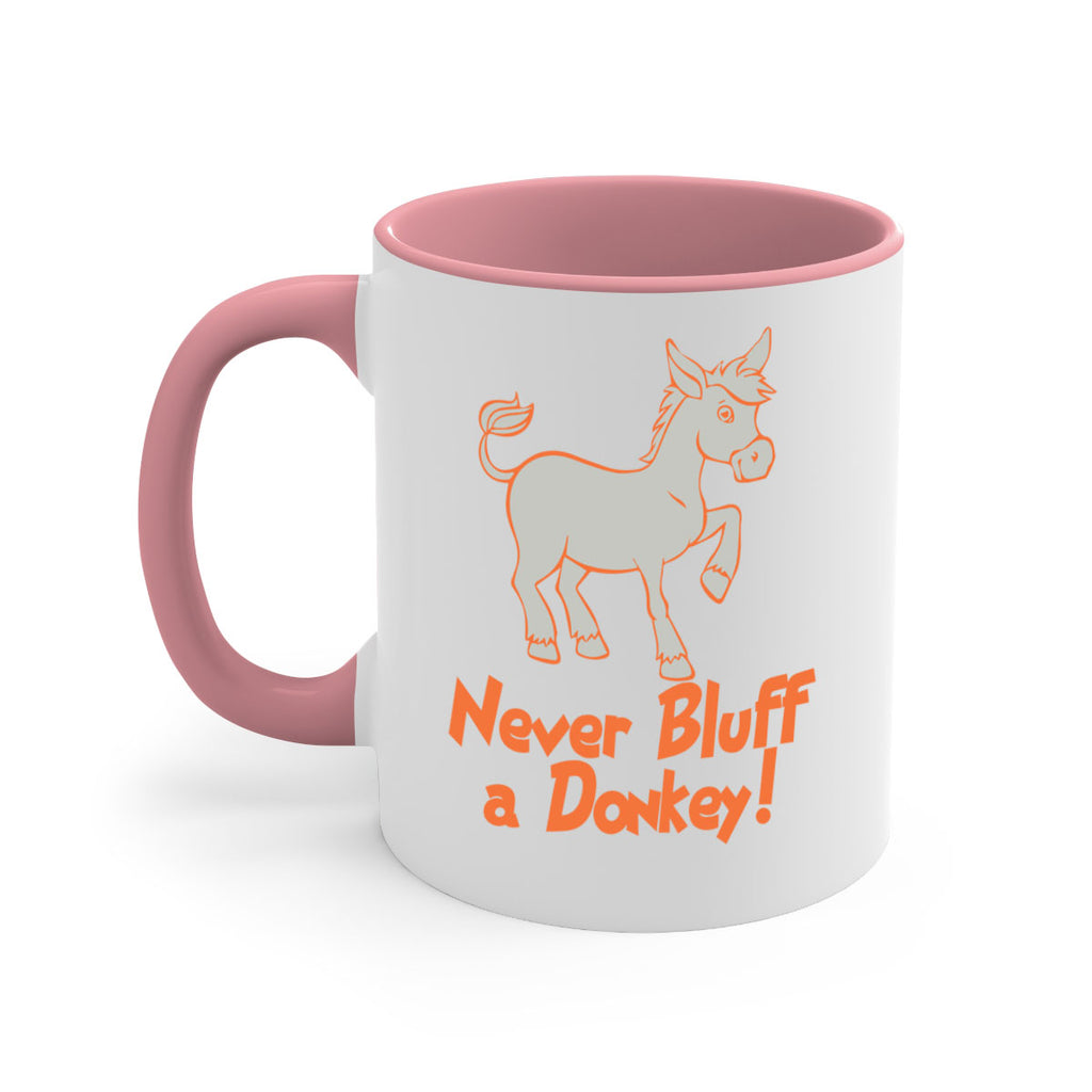 never bluff a donkey Style 2#- Donkey-Mug / Coffee Cup