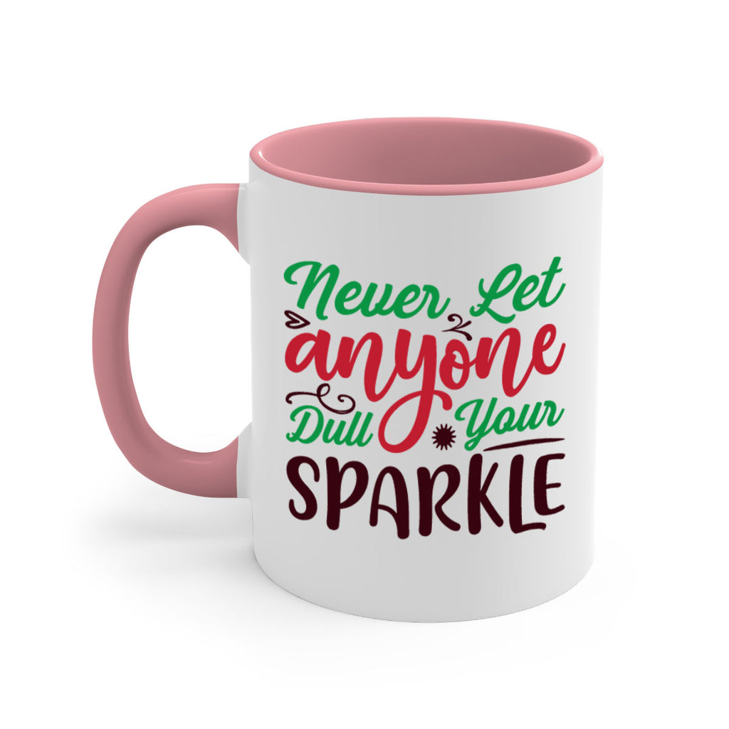 never let anyone dull your sparkle 220#- christmas-Mug / Coffee Cup