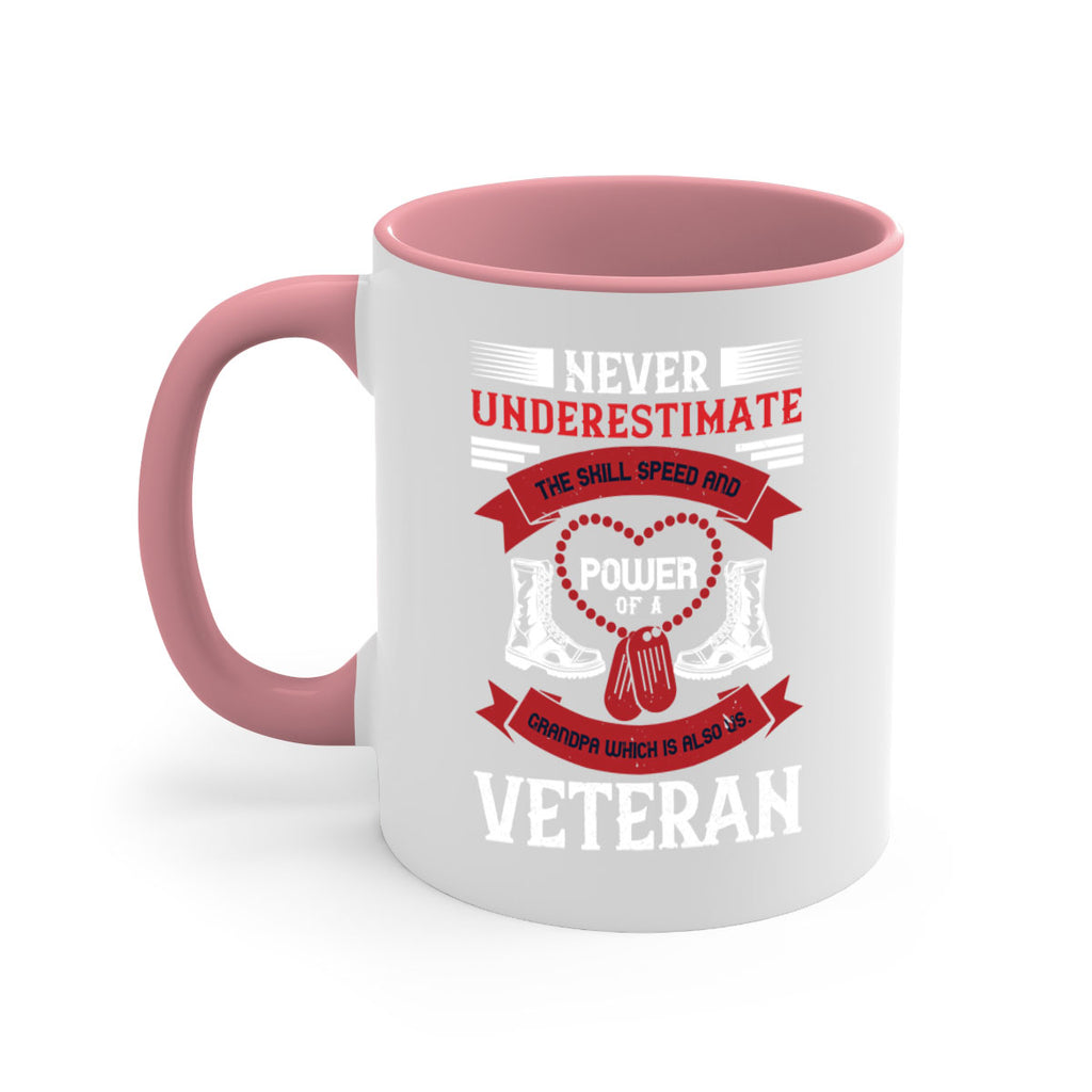 never underestimate the skill speed and power of a grandpa a which is also us veteran 44#- veterns day-Mug / Coffee Cup