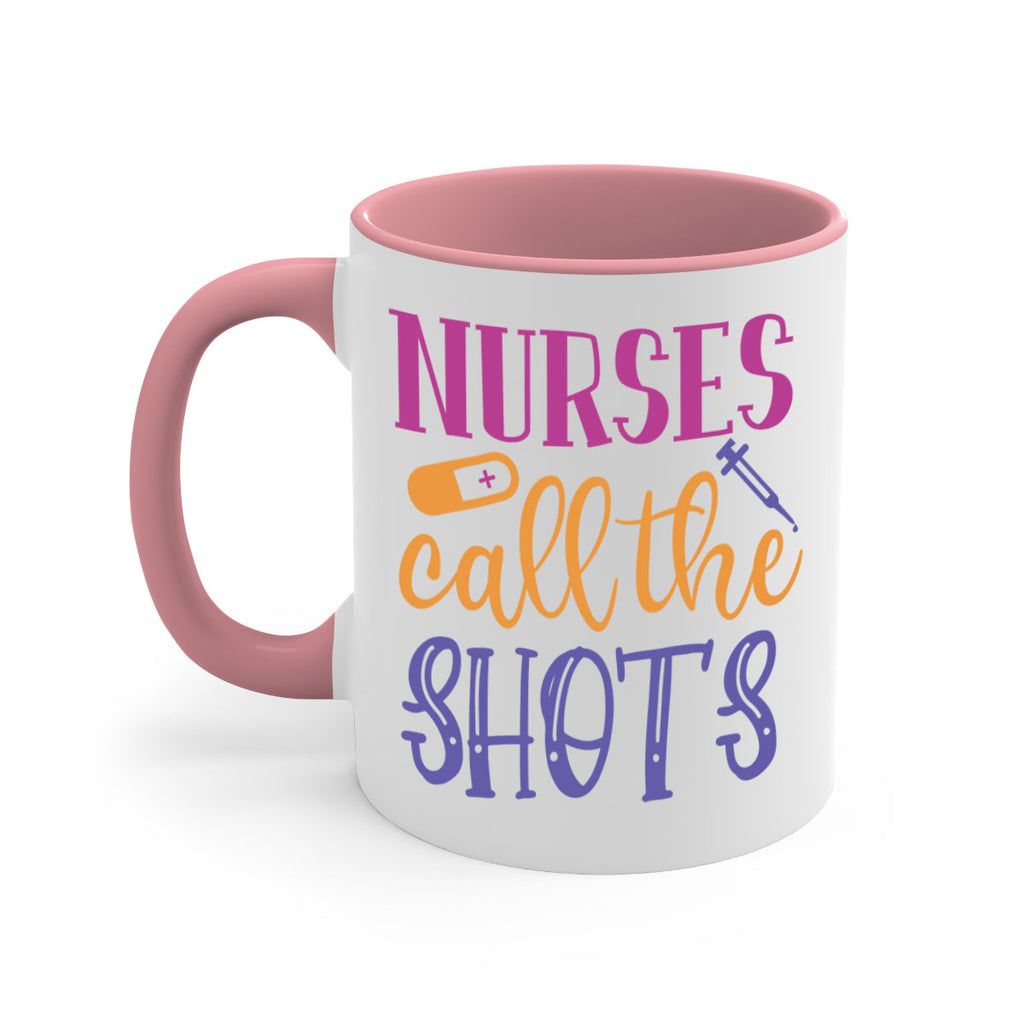 nurses call the shots Style 367#- nurse-Mug / Coffee Cup