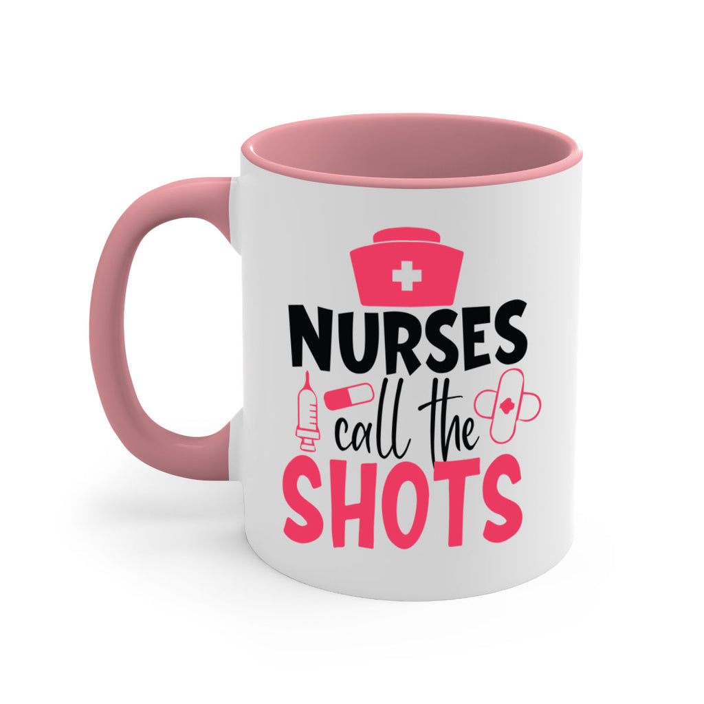 nurses call the shots Style 368#- nurse-Mug / Coffee Cup