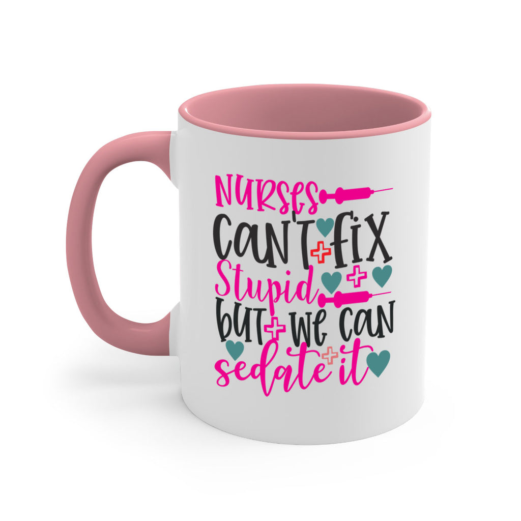 nurses cant fix stupid but we can sedate it Style 366#- nurse-Mug / Coffee Cup