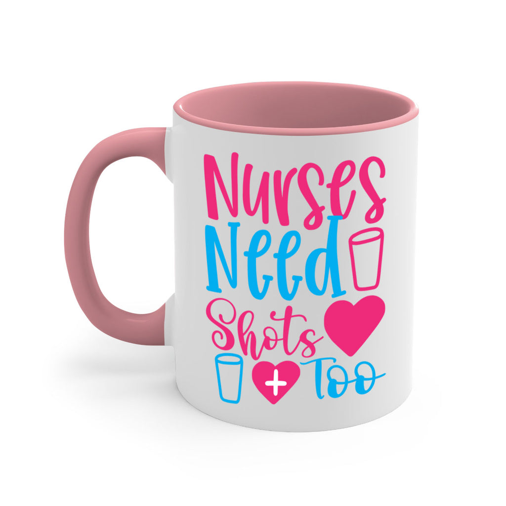 nurses need shots too Style 363#- nurse-Mug / Coffee Cup