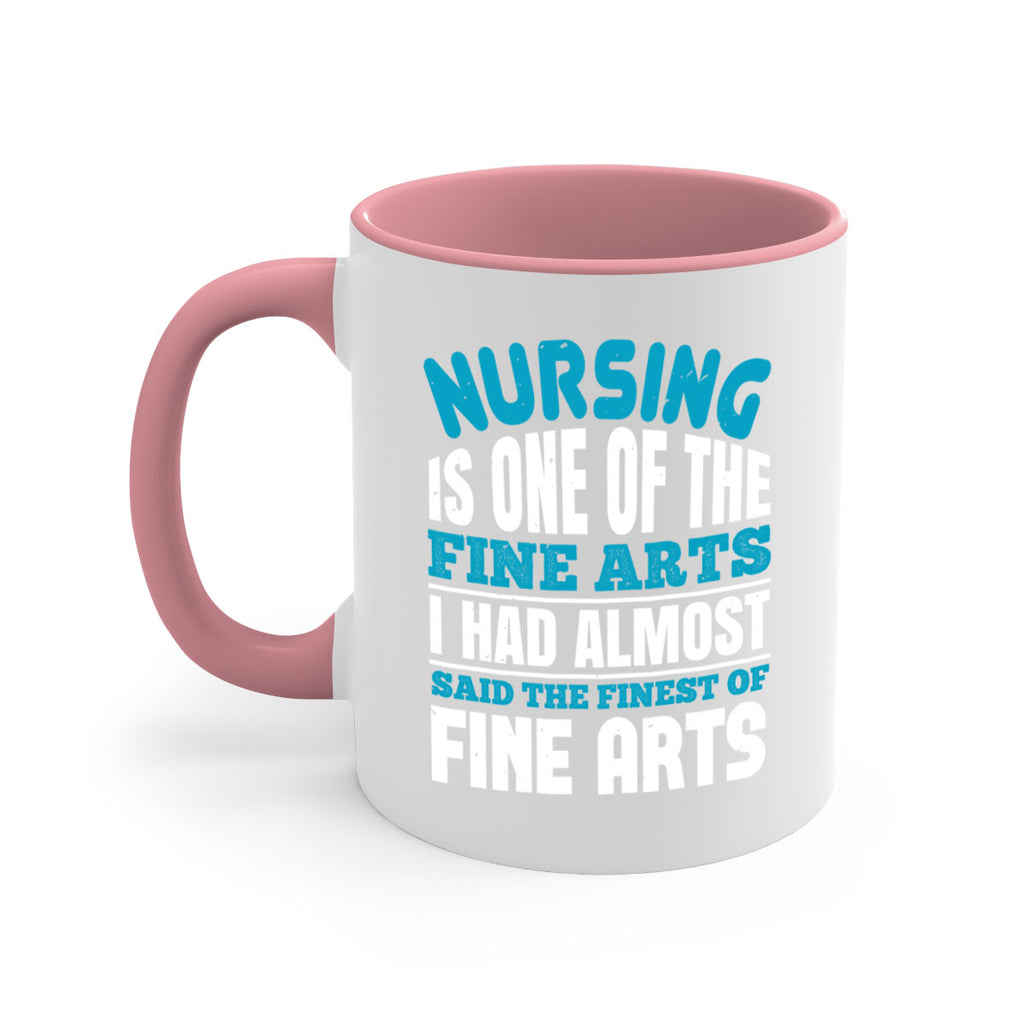 nursing is one of the fine arts Style 259#- nurse-Mug / Coffee Cup