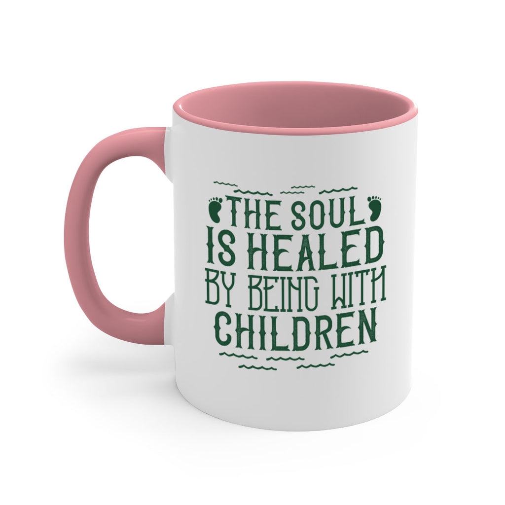 oThe soul is healed by being with children Style 24#- kids-Mug / Coffee Cup