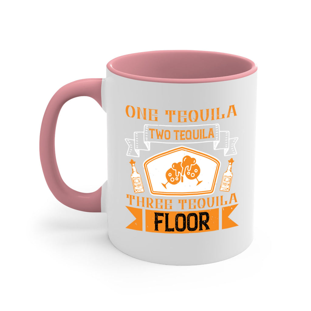 one tequila two tequila three tequila floor 29#- drinking-Mug / Coffee Cup