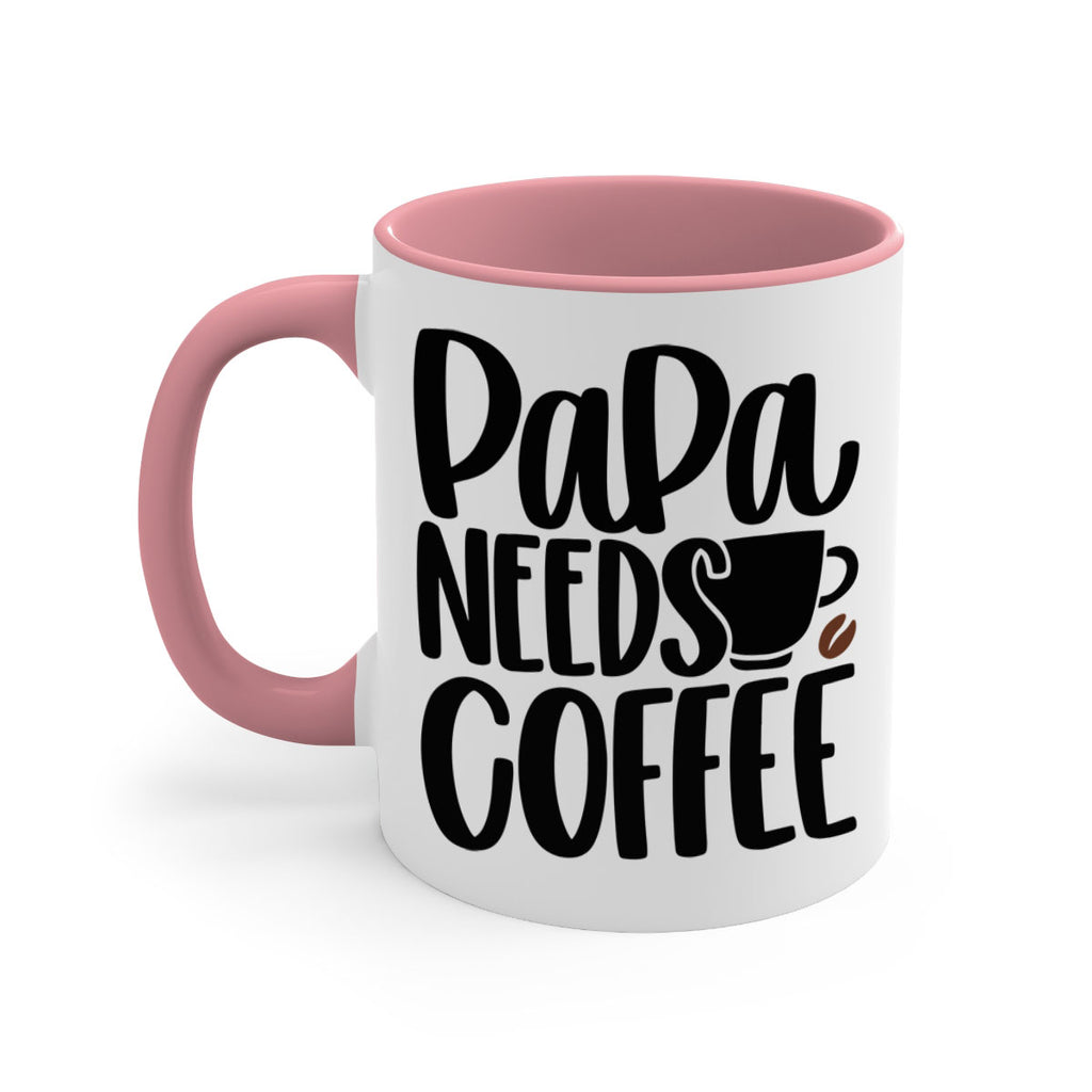 papa needs coffee 51#- coffee-Mug / Coffee Cup