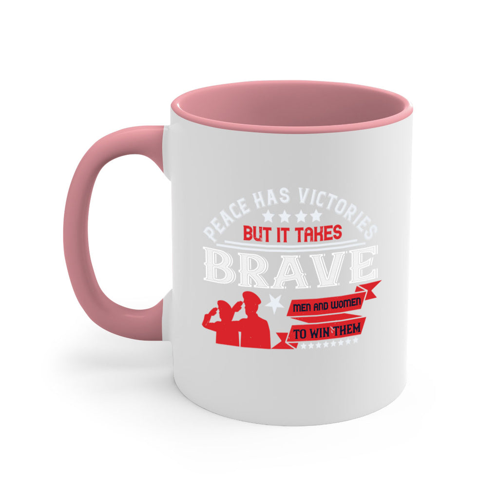 peace has victories but it takes brave men and women to win them 38#- veterns day-Mug / Coffee Cup