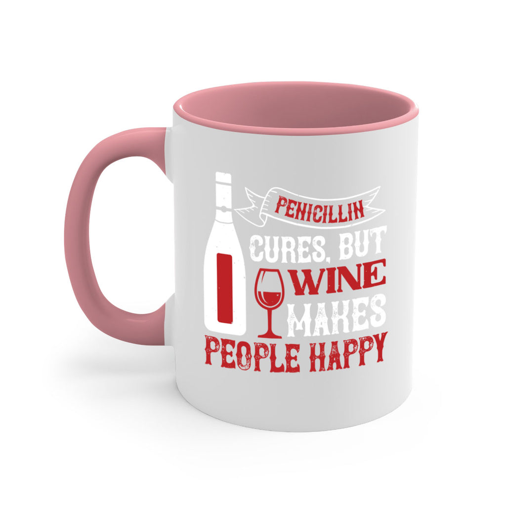 penicillin cures but wine 64#- wine-Mug / Coffee Cup