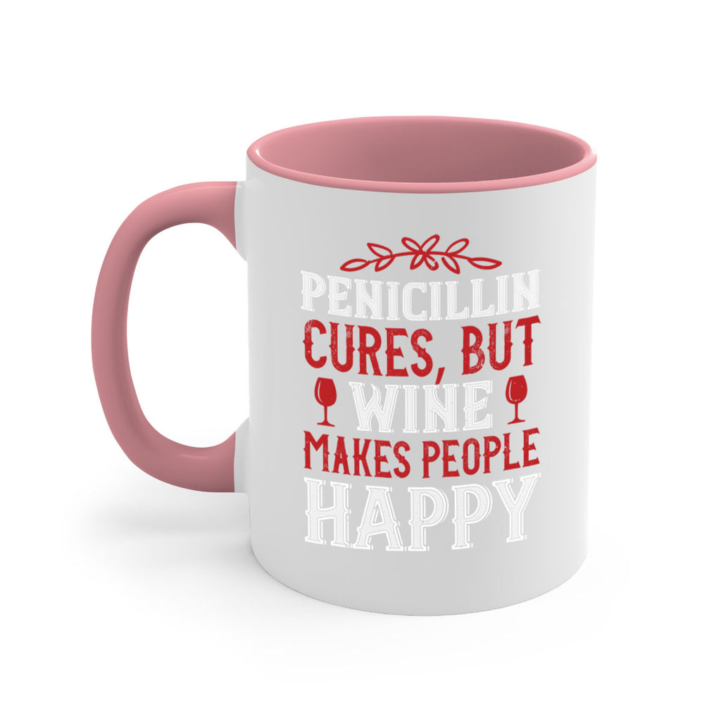 penicillin cures but wine makes people 65#- wine-Mug / Coffee Cup