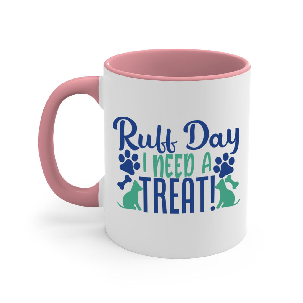 ruff day i need a treat Style 65#- Dog-Mug / Coffee Cup