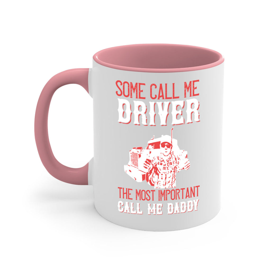 some call me driver the most important call me daddy Style 24#- truck driver-Mug / Coffee Cup