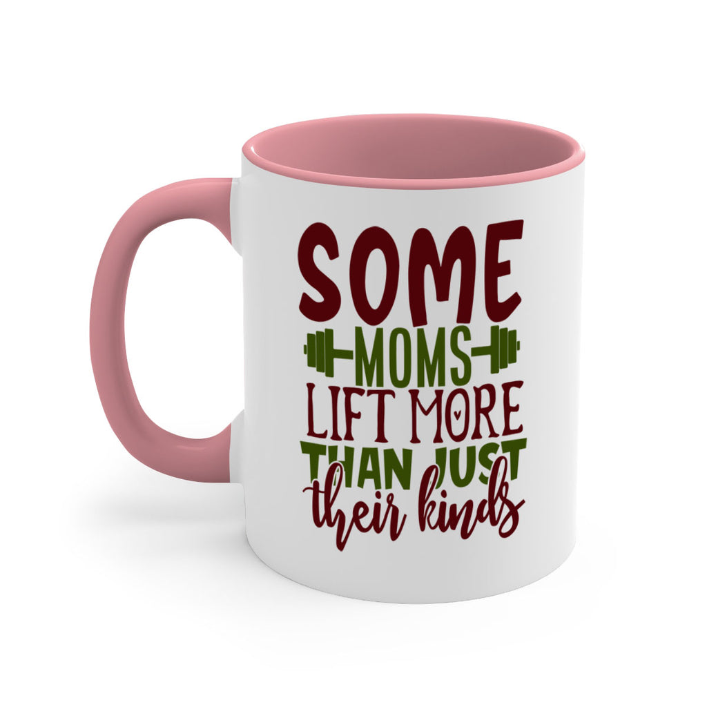 some moms lift more than just their kinds 19#- gym-Mug / Coffee Cup