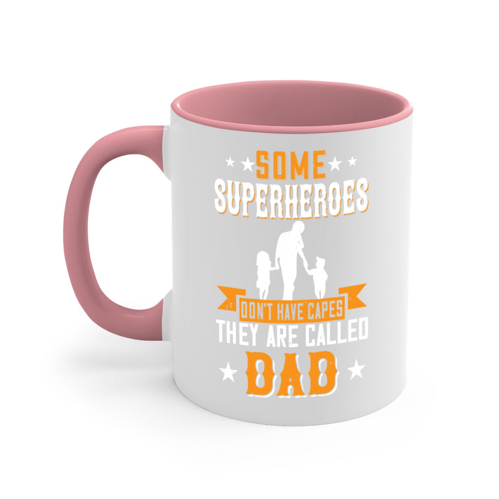 some superheroes dont have capes they are called dad 181#- fathers day-Mug / Coffee Cup