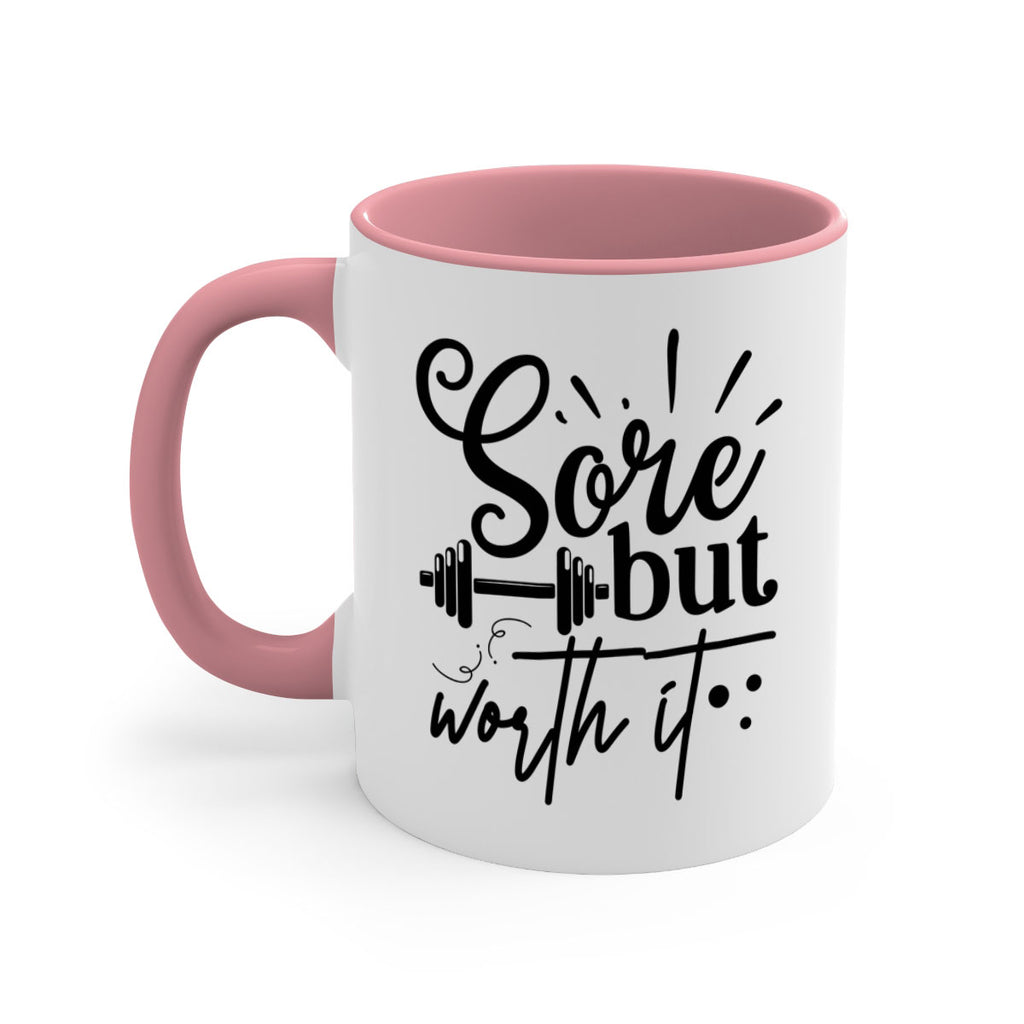 sore but worth it 17#- gym-Mug / Coffee Cup