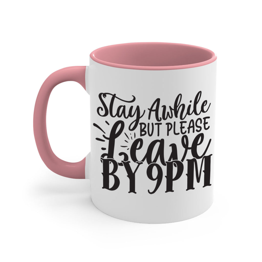 stay awhile but please leave by pm 50#- home-Mug / Coffee Cup