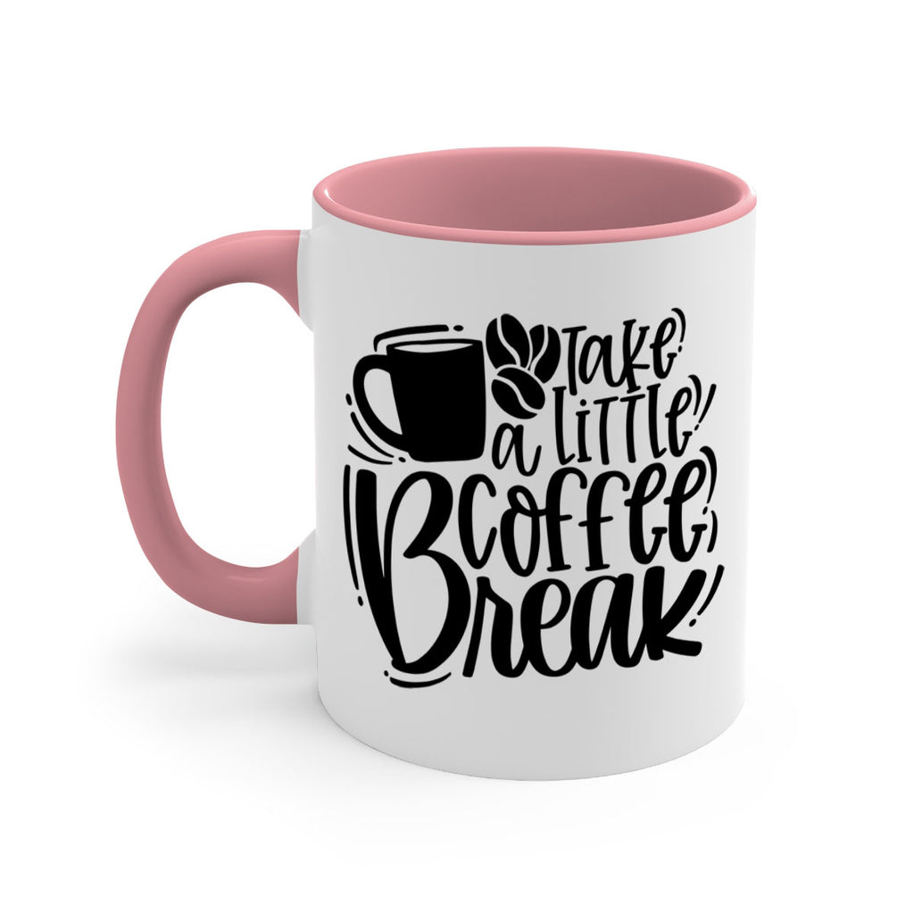 take a little coffee break 24#- coffee-Mug / Coffee Cup