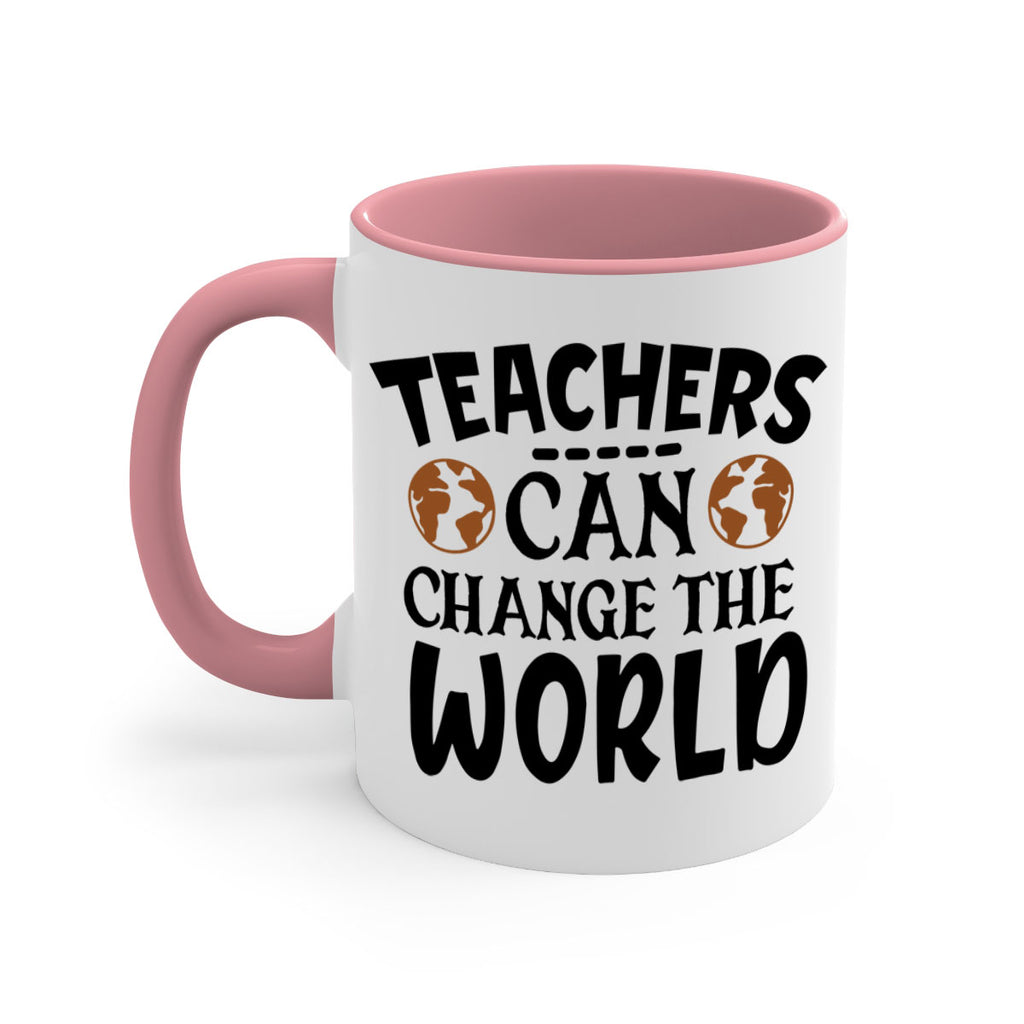 teachers can change the world Style 134#- teacher-Mug / Coffee Cup