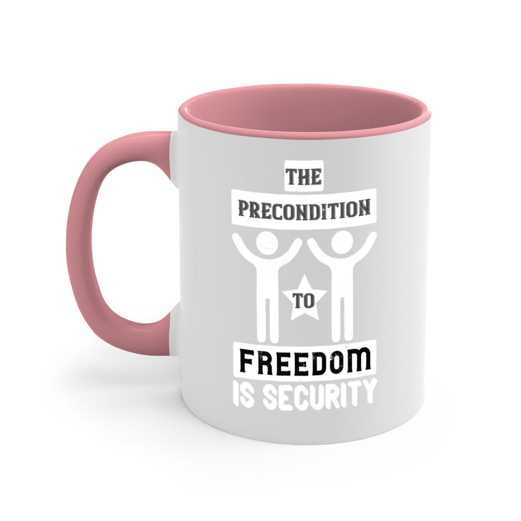 the precondition to freedom is security 28#- veterns day-Mug / Coffee Cup