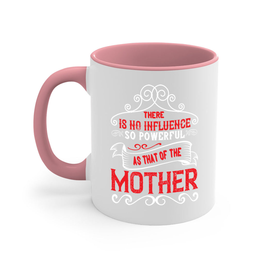 there is no influence so powerful as that of the 42#- mom-Mug / Coffee Cup