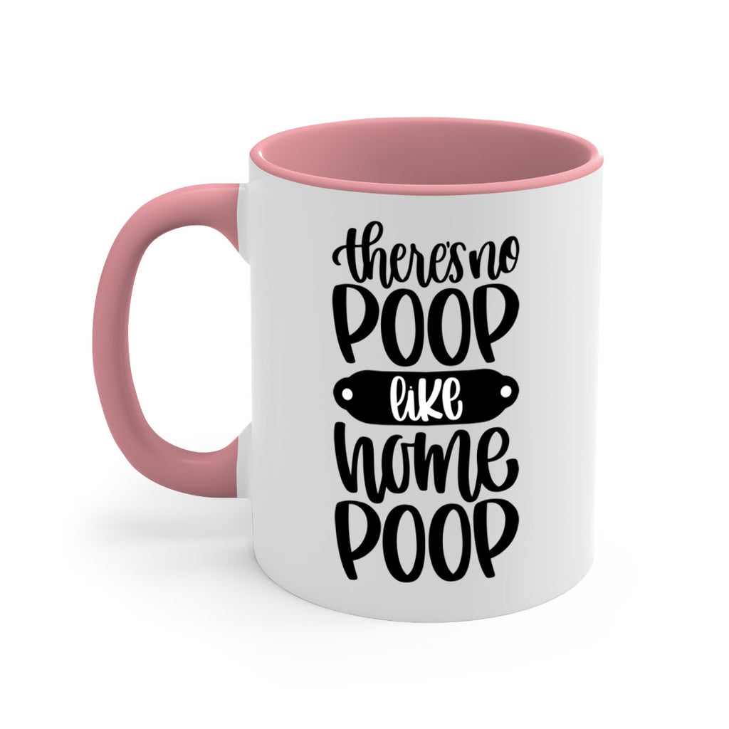 there is no poop like home poop 11#- bathroom-Mug / Coffee Cup