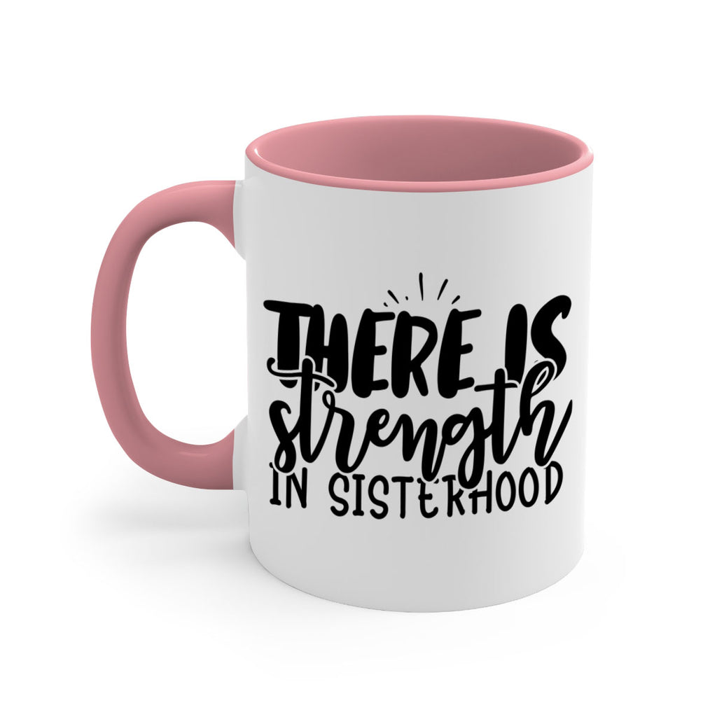 there is strength in sisterhood 52#- sister-Mug / Coffee Cup