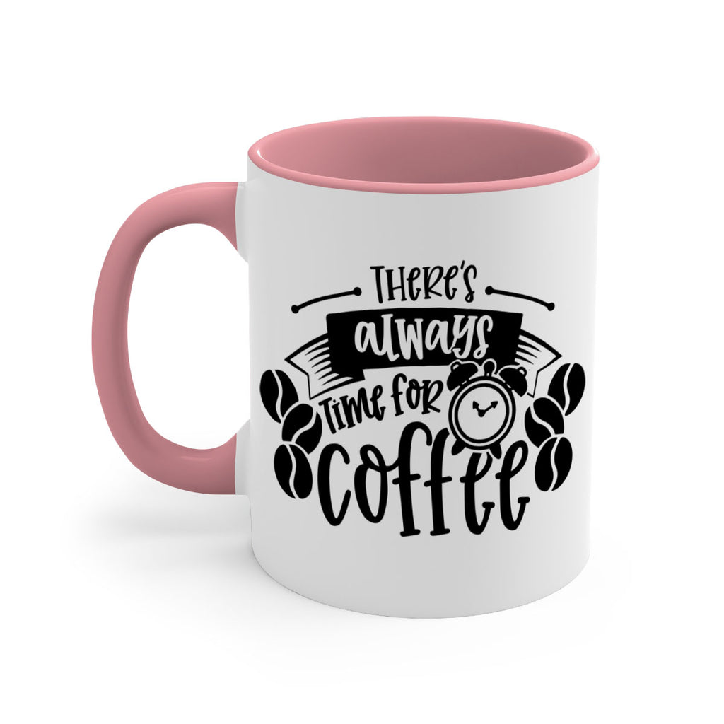 theres always time for coffee 20#- coffee-Mug / Coffee Cup