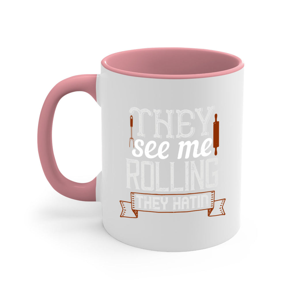 they see me rolling they hatin 12#- cooking-Mug / Coffee Cup