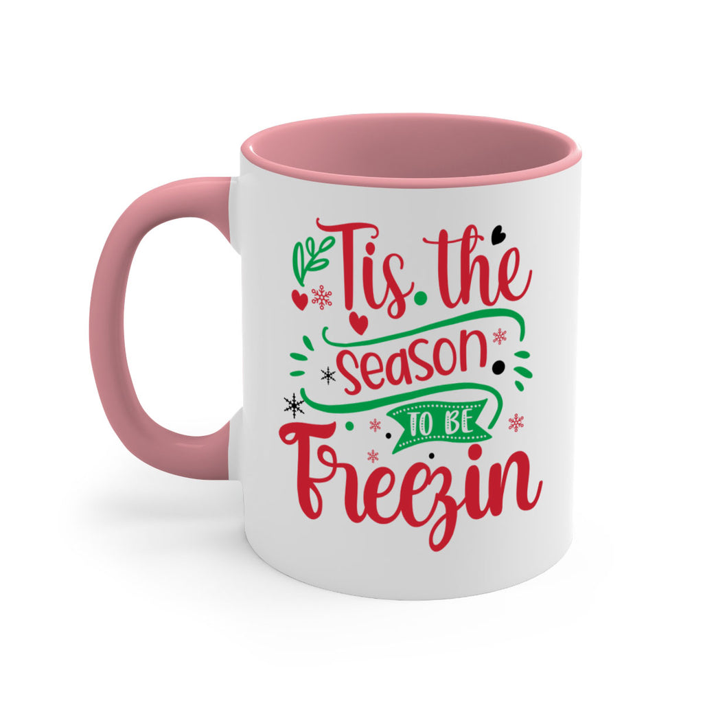 tis the season to be freezin style 1215#- christmas-Mug / Coffee Cup