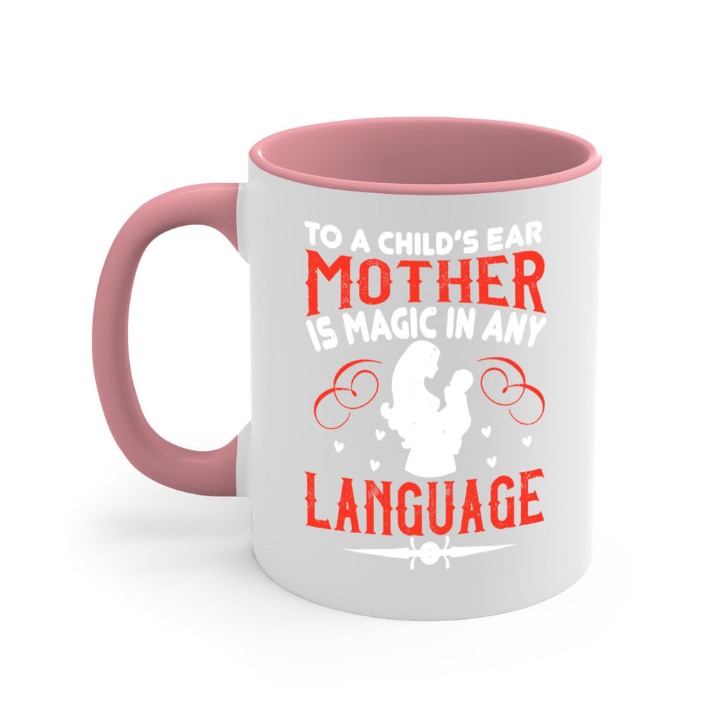 to a child’s ear ‘mother’ is magic in any language 34#- mom-Mug / Coffee Cup