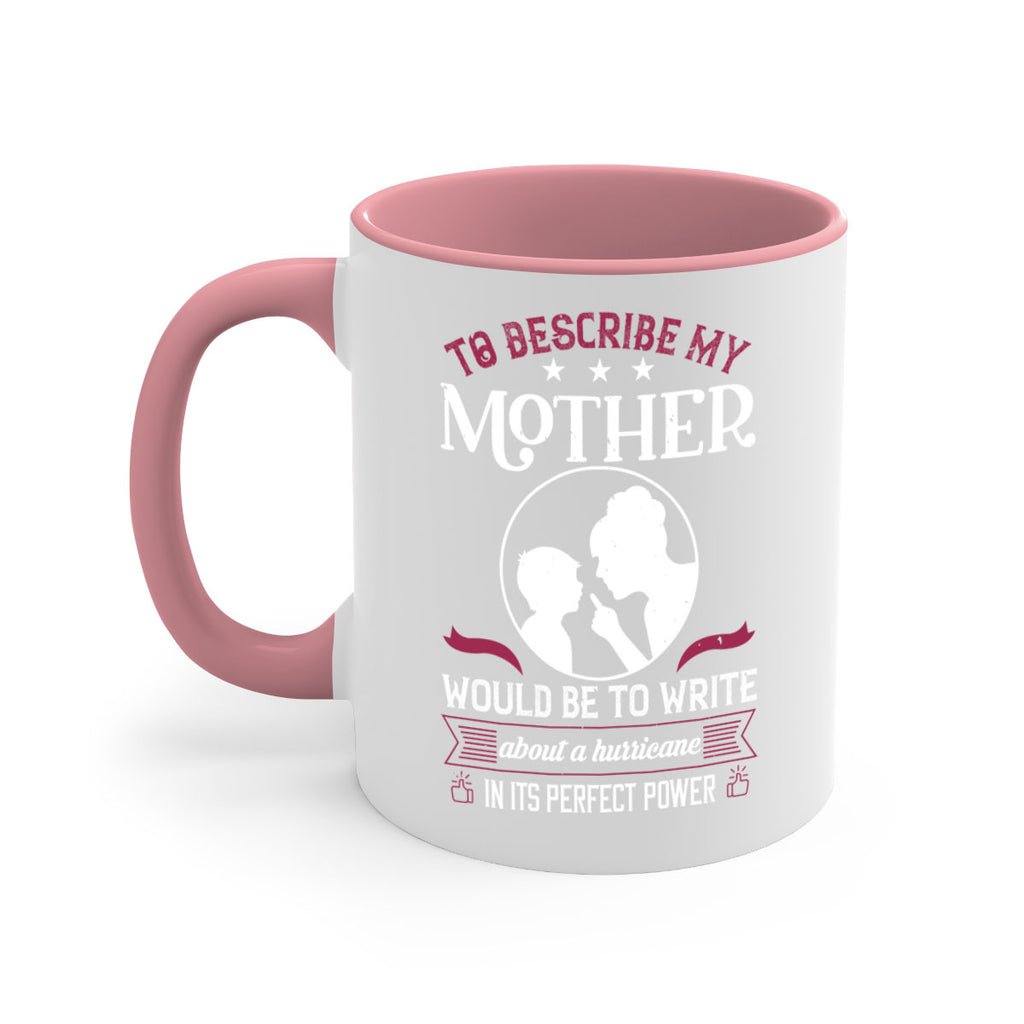 to describe my mother 19#- mothers day-Mug / Coffee Cup