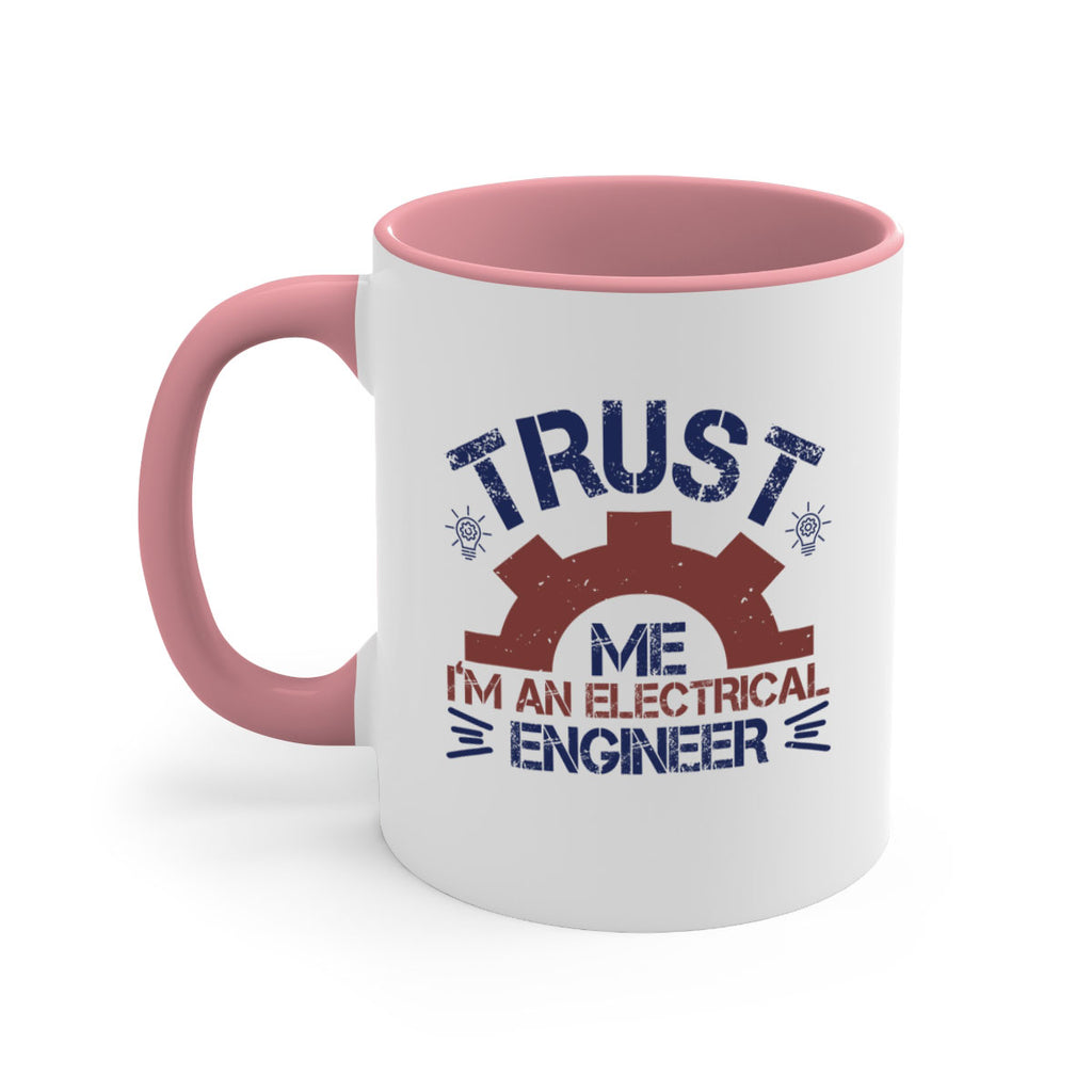 trust me im an electrical engineer Style 35#- engineer-Mug / Coffee Cup