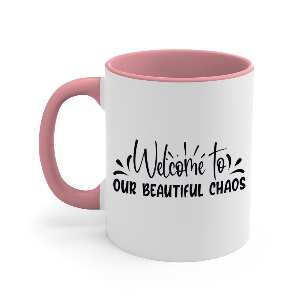 welcome to our beautiful chaos 46#- home-Mug / Coffee Cup