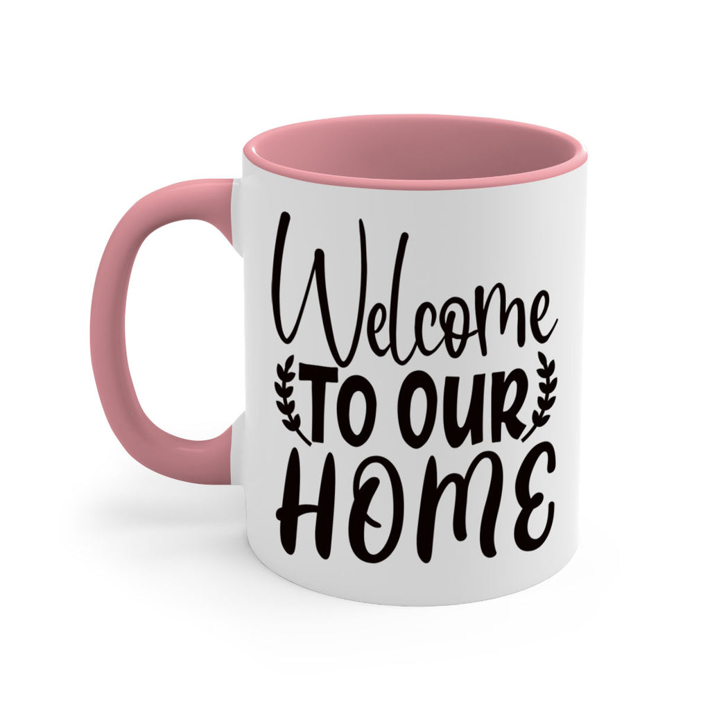 welcome to our home 45#- home-Mug / Coffee Cup