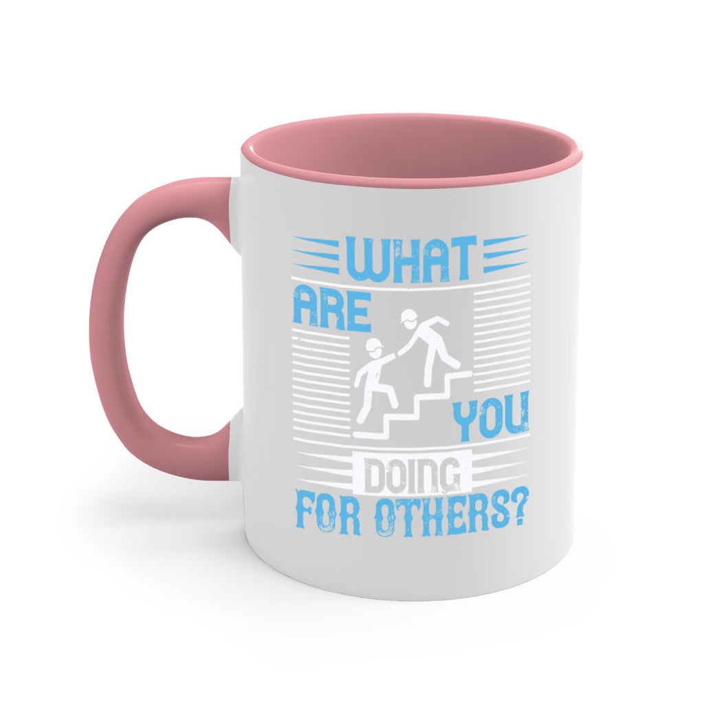 what are you doing for others Style 10#-Volunteer-Mug / Coffee Cup