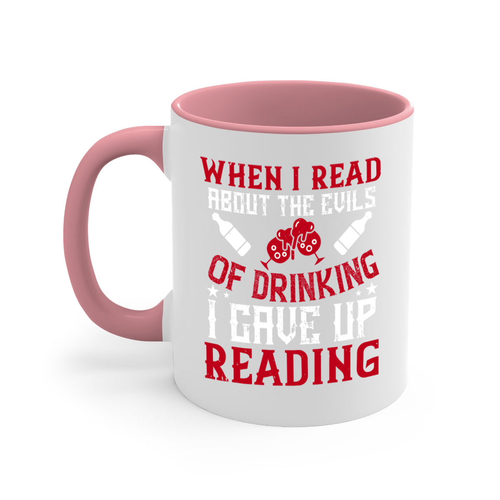 when i read about the evils of drinking i gave up reading 20#- drinking-Mug / Coffee Cup