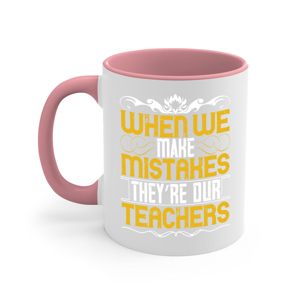 when we make mistakes they’re our teachers 9#- parents day-Mug / Coffee Cup
