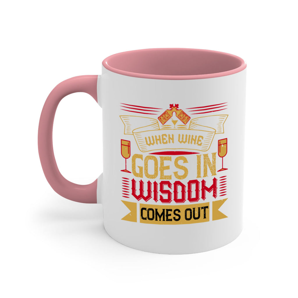 when wine goes in wisdom comes out 19#- drinking-Mug / Coffee Cup