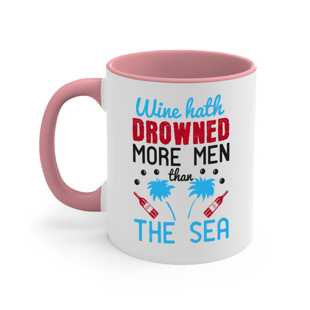 wine hath drowned more men than the sea 107#- wine-Mug / Coffee Cup